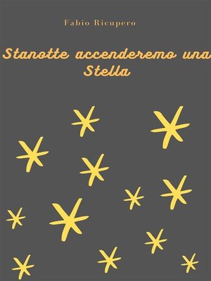 cover image of Stanotte accenderemo una stella